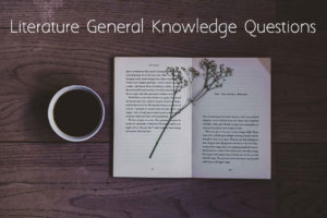 Literature General Knowledge Questions