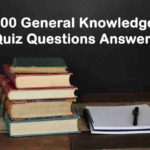 100 General Knowledge Quiz Questions Answers