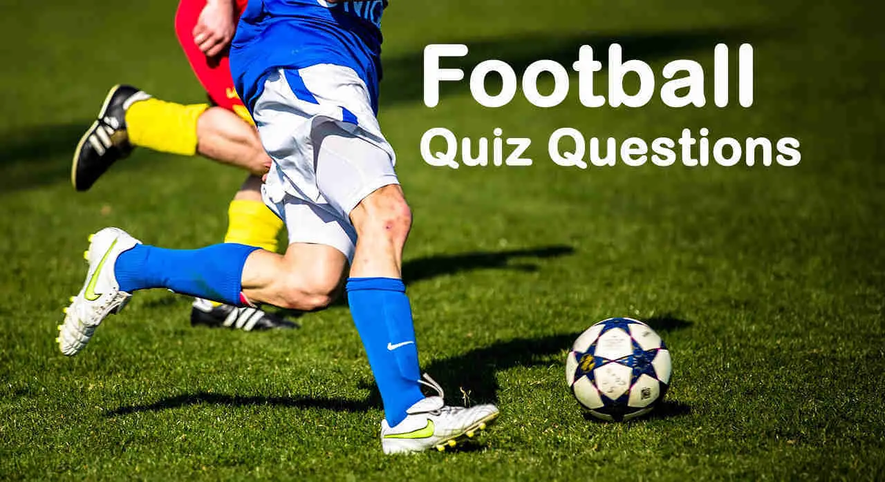 Football Quiz Questions and Answers