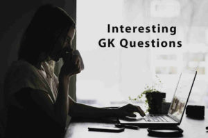 100 Interesting GK Questions in English