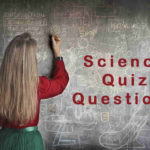 100 Science Quiz Questions and Answers