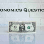 100 Basic Economics Questions - Economics Quiz