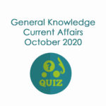 General Knowledge and Current Affairs - October 2020