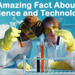 Amazing Fact About Science and Technology