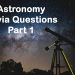 Astronomy Trivia Questions Part 1
