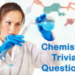Chemistry Trivia Questions and Answers