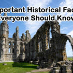 Important Historical Facts Everyone Should Know