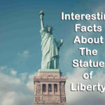 Interesting Facts About the Statue of Liberty