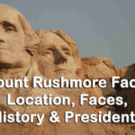 Mount Rushmore Facts - Location, Faces, History and Presidents