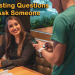Interesting Questions to Ask Someone