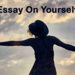 Essay on Yourself - Essay About Myself For Students In English