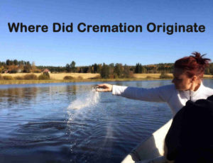 Where Did Cremation Originate