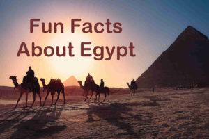 Top 10 Fun Facts About Egypt