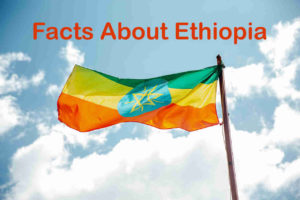 14 Interesting Facts About Ethiopia