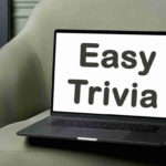 Easy Trivia Questions and Answers