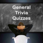 General Trivia Quizzes