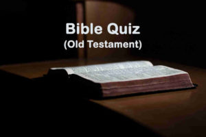 Bible Knowledge Quiz (Old Testament)