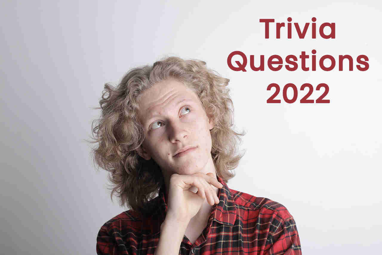 trivia questions and answers 2022