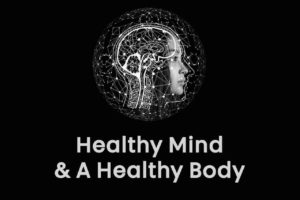 Can You Have a Healthy Mind Without a Healthy Body