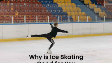Why is Ice Skating Good for You